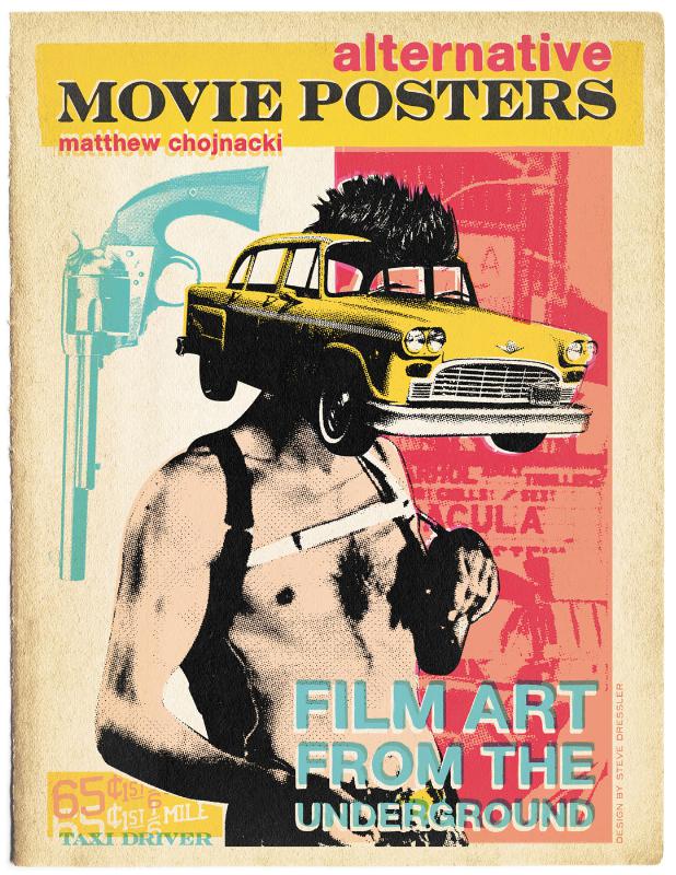 Alternative movie posters film art from the underground book