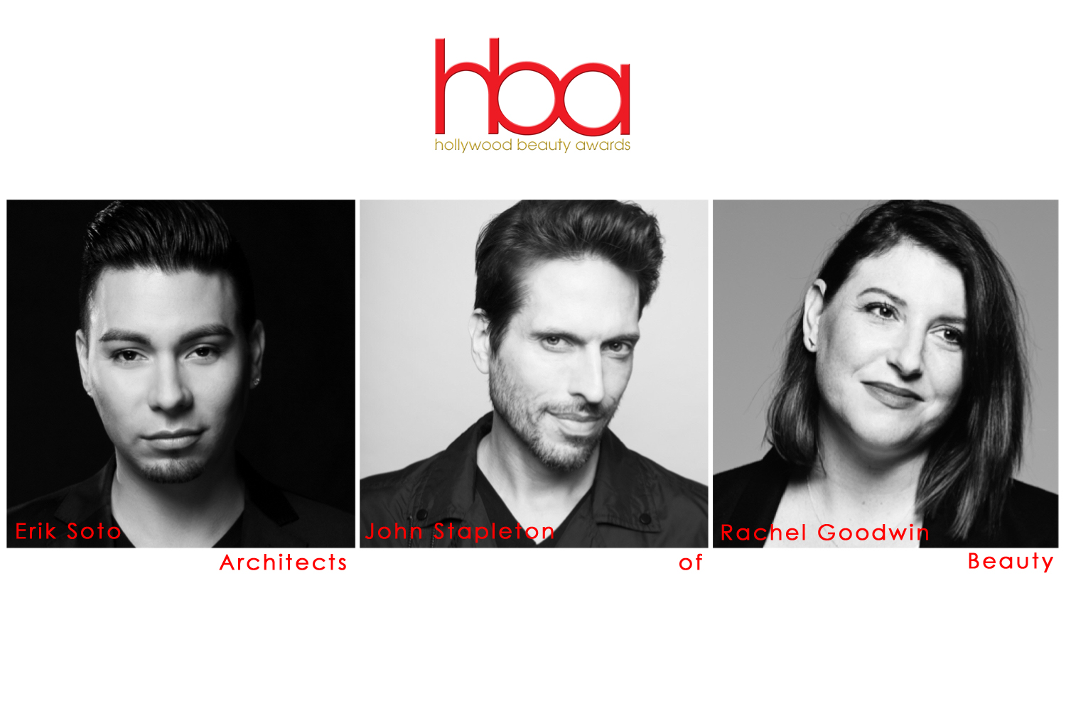 Erik Soto, John Stapleton, Rachel Goodwin - Hollywood Beauty Awards nominees