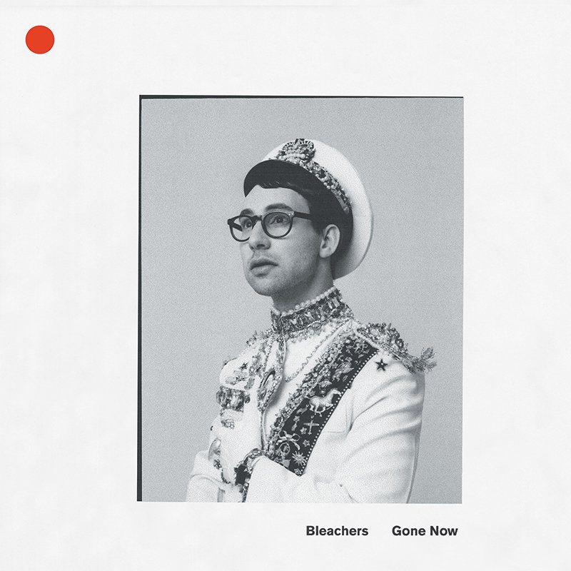 Bleachers "Gone Now" Album