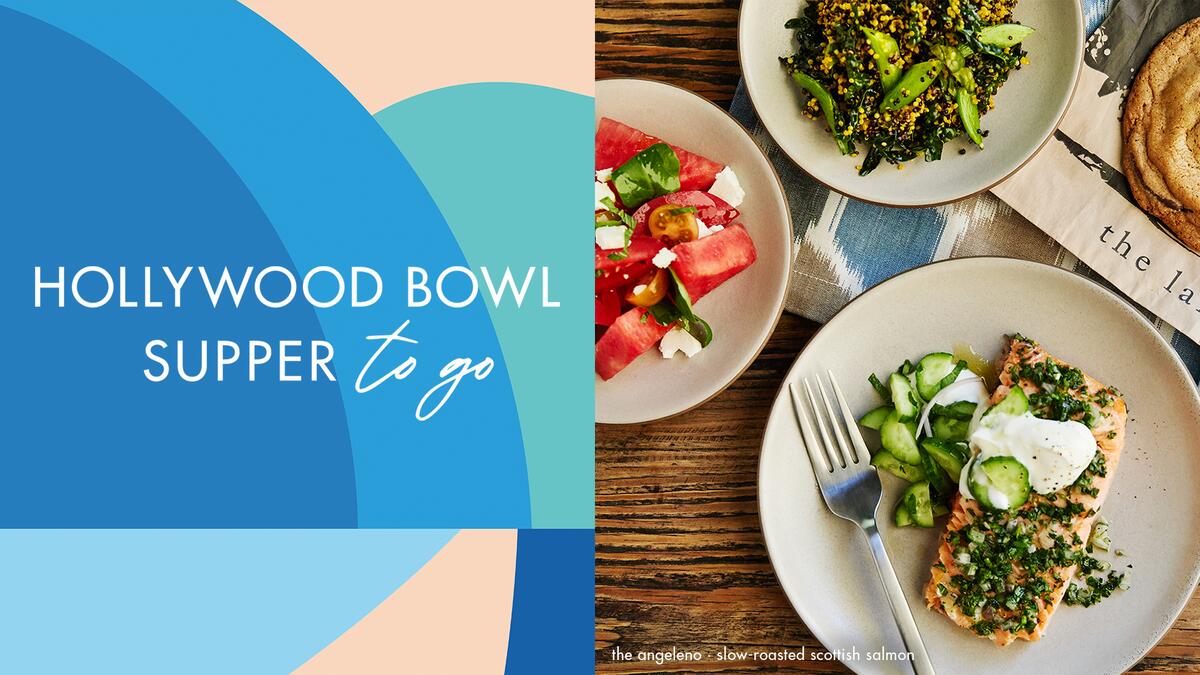 Hollywood Bowl Launches 'Supper ToGo' LATF USA