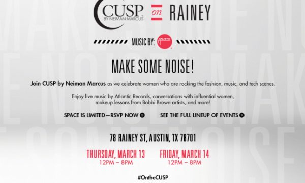 20140306183211Neiman_Marcus_SXSW___Make_Some_Noise