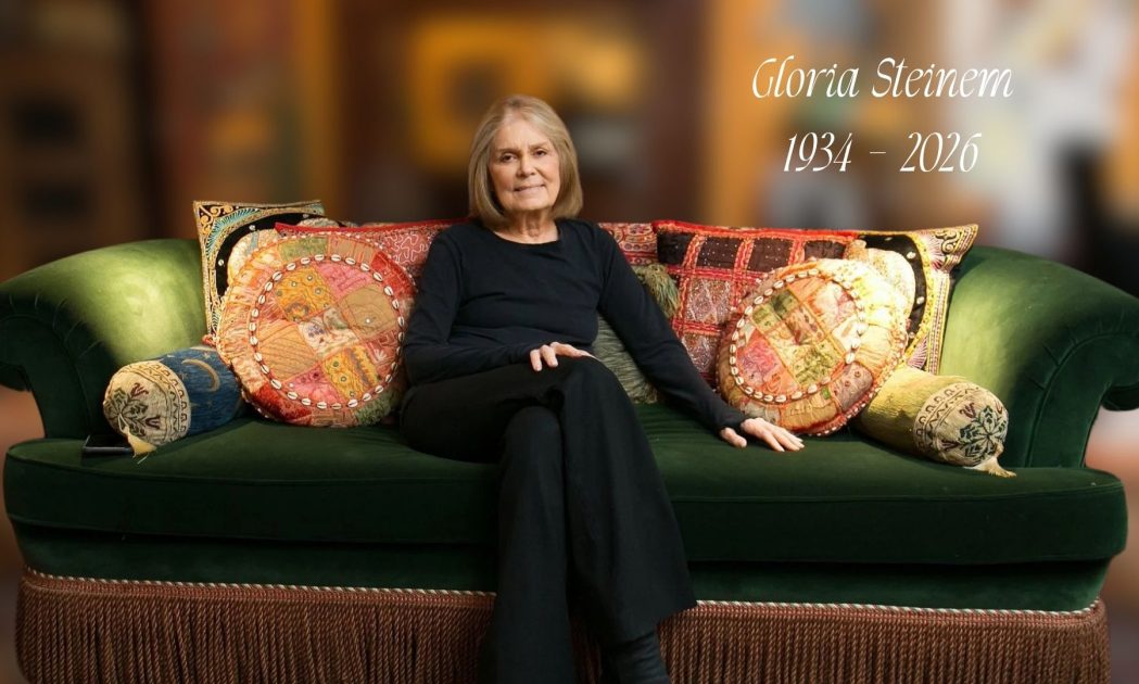 Gloria Steinem 1934 - 2026